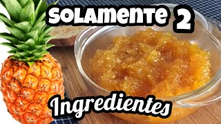 CÓMO HACER MERMELADA O JALEA DE PIÑA CON 2 INGREDIENTES [upl. by Joshia787]