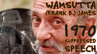 Wamsutta Frank B James 1970 Suppressed Speech [upl. by Demeter]