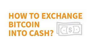 How To Exchange Bitcoin into Cash  CoinGeek [upl. by Littell181]