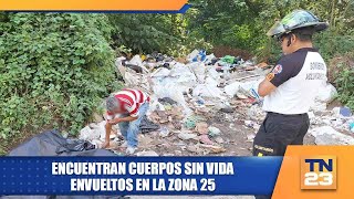 Encuentran cuerpos sin vida envueltos en la zona 25 [upl. by Eserehc481]