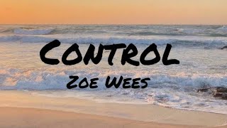 Zoe Wees  Control Lyrics [upl. by Arreis359]