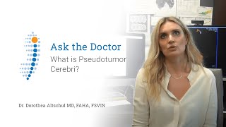 What is Pseudotumor Cerebri  Dr Dorothea Altschul [upl. by Stew]