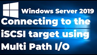 38 Connecting to the iSCSI target using MPIO in Windows Server 2019 [upl. by Akener]