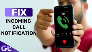 How to Fix Incom­ing Call Not Show­ing on Screen on Android  Guiding Tech [upl. by Oirottiv]