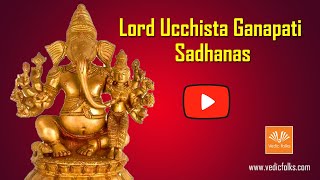 Ucchista Ganapati Sadhana for abundance of Money wealth and prosperity [upl. by Mac]