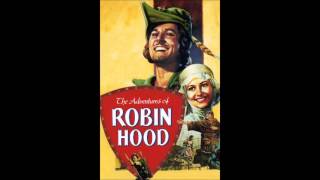 The adventures of Robin Hood Main Theme soundtrack Errol Flynn and Olivia de Havilland 1938 [upl. by Chaffinch631]