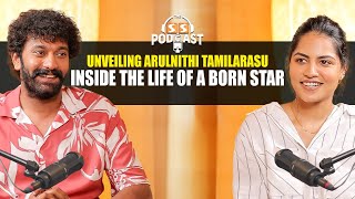 quotWhy Even a Star Needs Money Arulnithi Tamilarasu Reveals the Real Strugglequot  The SS Podcast [upl. by Azral132]