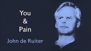 🕉😀 Number 1 Tip for Dealing with Pain wisely Stay as Awareness Spiritual Teacher John de Ruiter [upl. by Tingley]