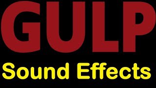 Gulp Sound Effects All Sounds [upl. by Sanfo]