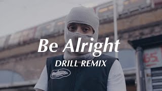 Be Alright  Dean Lewis Official DRILL Remix [upl. by Warfold702]