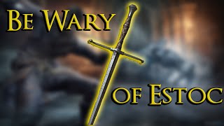 Be Wary of Estoc [upl. by Yenffad]