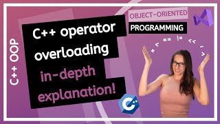 C Operator Overloading beginner to advanced indepth explanation [upl. by Almat]