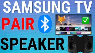 How To Pair Bluetooth Speakers With Samsung Smart TV [upl. by Albertine]