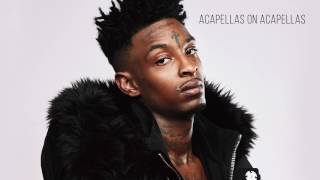 21 Savage  X  Acapella [upl. by Gould]