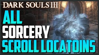 Dark Souls 3 All Sorcery Scroll Locations Crystal Soul Spear amp Crystal Magic Weapon [upl. by Loretta]