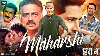 Maharshi Full Movie In Hindi Dubbed  Mahesh Babu  Pooja Hegde  Jagpathi Babu  Review amp Facts HD [upl. by Arok]