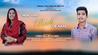 New worship Song quot Menu Apnay Rooh De Naal quot By Tehmina Tariq and Mussa Samuel [upl. by Naras285]