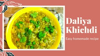 Daliya Khichdi Recipe mix veg daliya Broken wheat Khichdi daliya with moong dal Foodiescorner [upl. by Ib176]