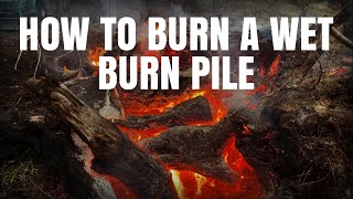 How To Start A Wet Burn Pile [upl. by Yemane934]