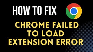 FIX  Chrome failed to load extension error [upl. by Niel]