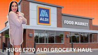 HUGE £270 ALDI GROCERY HAUL WITH PRICES [upl. by Dorahs348]