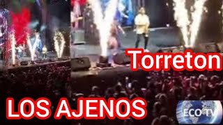 los ajenos cierre de la torreton 2024 losajenos torreton musica [upl. by Franni853]