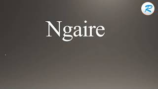 How to pronounce Ngaire [upl. by Ahders]