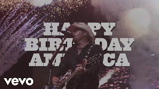 Toby Keith  Happy Birthday America Official Lyric Video [upl. by Mccord]