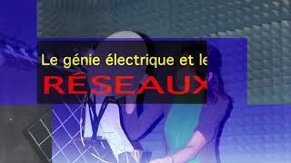 Genie electrique et les Réseaux [upl. by Nameerf238]