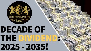 Decade of the Dividend 20252035 [upl. by Suicul]