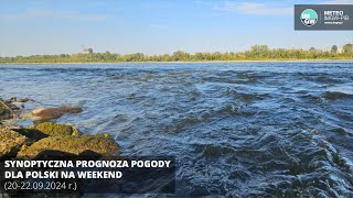 🌤️ IMGWPIB Synoptyczna prognoza pogody dla Polski na weekend 2022092024 r [upl. by Elletsirhc274]