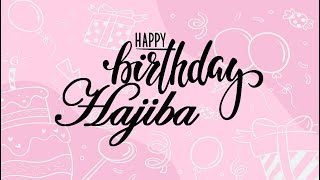 Joyeux Anniversaire Hajiba 🎁 سنة سعيدة حجيبة [upl. by Arbma766]