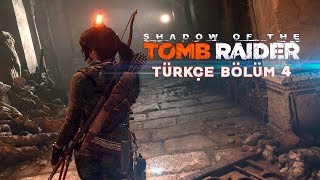 MEZAR AVCISI   Shadow Of The Tomb Raider Türkçe Bölüm 4 [upl. by Odnamla]