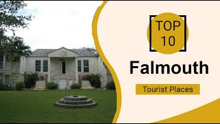 Top 10 Best Tourist Places to Visit in Falmouth  Jamaica  English [upl. by Radnaskela557]