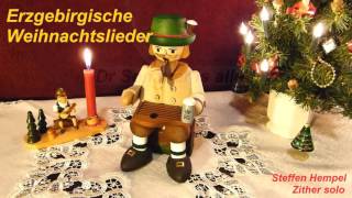 Erzgebirgische Weihnachtslieder  Steffen Hempel Zither [upl. by Ahsoym115]