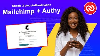 How to Connect Twilio Authy with Mailchimp and Enable TwoFactor Authentication 2FA [upl. by Namlak732]