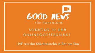 Gottesdienst am 10102021 um 1000 Uhr aus Rot am See quotGood News für Hohenlohequot [upl. by Aihsrop]