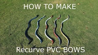 How to Make Recurve PVC Bows [upl. by Luthanen]