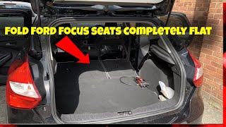 Fold Ford Focus Seats Completely Flat [upl. by Einapets429]