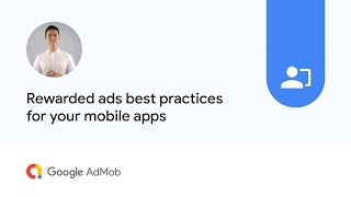 Rewarded ads best practices for your mobile apps [upl. by Ramled931]