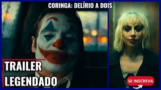 CORINGA DELÍRIO A DOIS  TRAILER LEGENDADO [upl. by Bodrogi214]