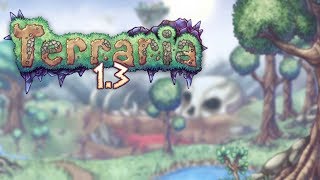 Terraria 13 Part 1  ALL NEW [upl. by Gnat]