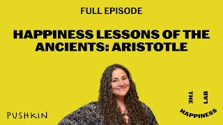 Happiness Lessons of The Ancients Aristotle  The Happiness Lab  Dr Laurie Santos [upl. by Raina]