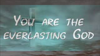 William Murphy  Everlasting God Lyrics [upl. by Ahsienauq710]