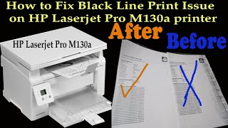 How to Fix Black Line Print Issue on HP Laserjet Pro M130a printer [upl. by Harikahs]