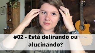 Videoaula 02  Psicopatologia Alterações das funções psíquicas delírio e alucinação [upl. by Erlina]