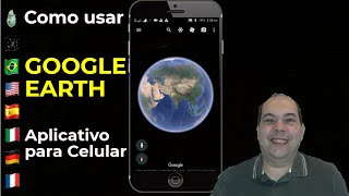 Google Earth Como usar no celular [upl. by Lipscomb]