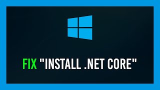 Fix You must install NET Core error [upl. by Burkhart]