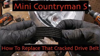 How to Replace the Drive Belt on a Mini Countyman S [upl. by Wolford]