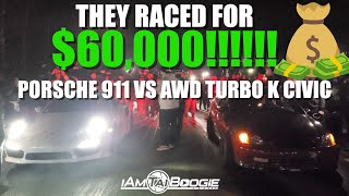 Porsche 911 Turbo S vs AWD Turbo K Civic Coupe 60000 POT💰💰 [upl. by Kayley117]